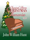 Classical Piano Christmas Memories, Volume 2